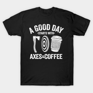 Funny Coffee & Axe Throwing Quote Gift Hatchet T-Shirt